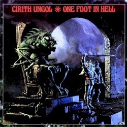 Cirith Ungol – One Foot in Hell Cover