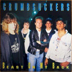 Crumbsuckers – Beast on My Back Cover