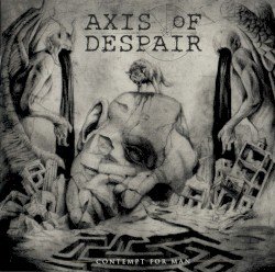 Axis Of Despair – Contempt for Man Cover