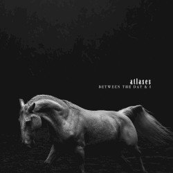Atlases – Between The Day & I Cover