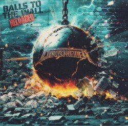 Dirkschneider – Balls to the Wall: Reloaded Cover