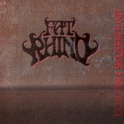 Fat Rhino – Escape From a Smoldering Planet Cover