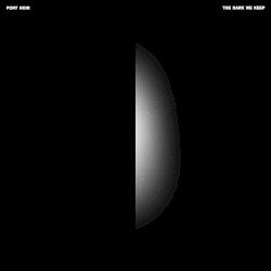 Port Noir – The Dark We Keep Cover