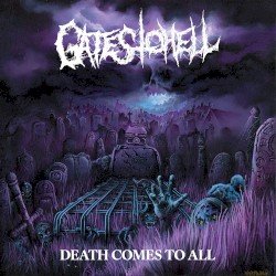 Gates To Hell – Death Comes To All Cover