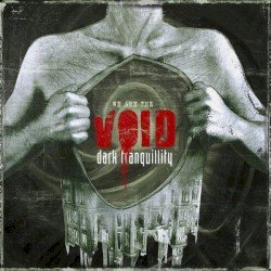 Dark Tranquillity – We Are the Void Cover