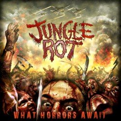 Jungle Rot – What Horrors Await Cover