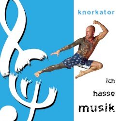 Knorkator – Ich hasse Musik Cover