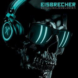 Eisbrecher – Schicksalsmelodien Cover