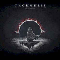 Thormesis – Nevertheless Cover