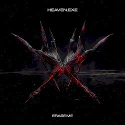Heaven.exe – Erase Me Cover