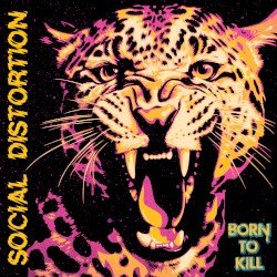 Social Distortion – Born to Kill Cover