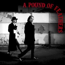 The Black Crowes – A Pound of Feathers Cover