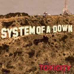 System Of A Down – Toxicity Cover