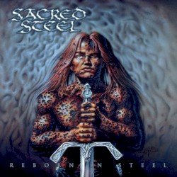 Sacred Steel – Reborn in Steel Cover