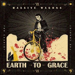 MASSIVE WAGONS – Earth to Grace Cover