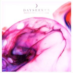 Dayseeker – Dreaming Is Sinking /// Waking Is Rising Cover