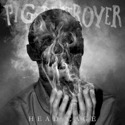Pig Destroyer – Head Cage Cover