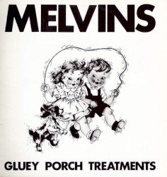Melvins – Gluey Porch Treatments Cover