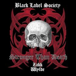 Black Label Society – Stronger Than Death Cover