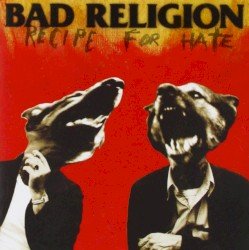 Bad Religion – Recipe for Hate Cover