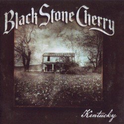 Black Stone Cherry – Kentucky Cover