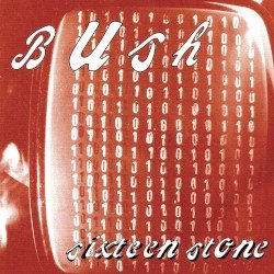 Bush – Sixteen Stone Cover