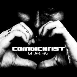 COMBICHRIST – We Love You Cover