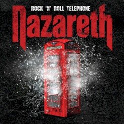 Nazareth – Rock ’n’ Roll Telephone Cover