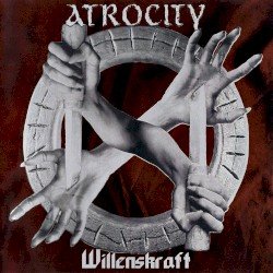 Atrocity – Willenskraft Cover