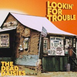The Dead Daisies – Lookin' for Trouble Cover
