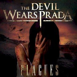The Devil Wears Prada – Plagues Cover