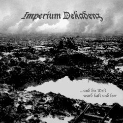 Imperium Dekadenz – …und die Welt ward kalt und leer Cover