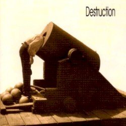 DESTRUCTION – The Least Successful Human Cannonball Cover
