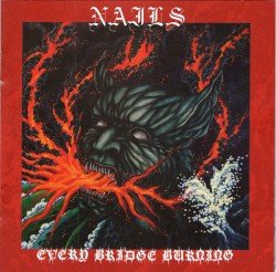 Nails – Every Bridge Burning Cover