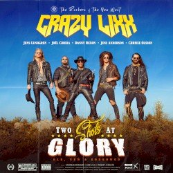 Crazy Lixx – Two Shots At Glory Cover