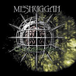 Meshuggah – Chaosphere Cover