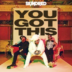 Skindred – You Got This Cover