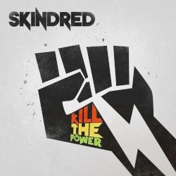 Skindred – Kill the Power Cover