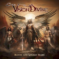Vision Divine – Blood and Angels' Tears Cover