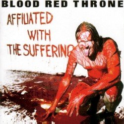Blood Red Throne – Affiliated With the Suffering Cover