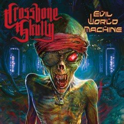 Crossbone Skully – Evil World Machine Cover