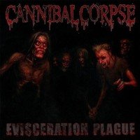Cannibal Corpse – Evisceration Plague Cover