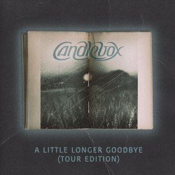 Candlebox – A Little Longer Goodbye Cover