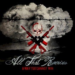 All That Remains – A War You Cannot Win Cover