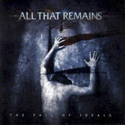 All That Remains – The Fall of Ideals Cover