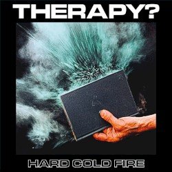 Therapy? – Hard Cold Fire Cover