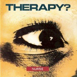 Therapy? – Nurse Cover