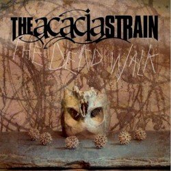 The Acacia Strain – The Dead Walk Cover