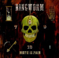 Ringworm – Birth Is Pain Cover