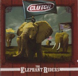 Clutch – The Elephant Riders Cover